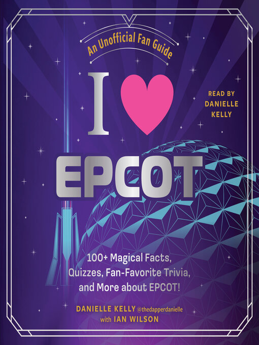 Title details for I Love EPCOT by Danielle Kelly - Available